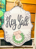 DK Door Hanger-Hey Y'all (COMES WITH WREATH MINI)
