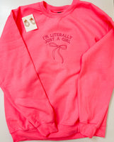 Literally Just a Girl Sweatshirt